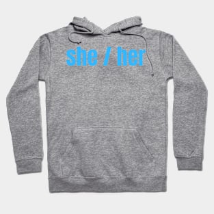 She / Her Pronouns Hoodie